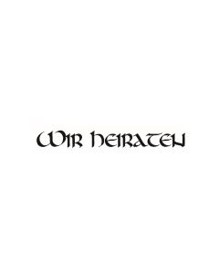 Text Stempel "Wir heiraten" - E-8047