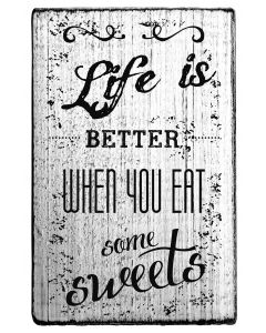 Vintage - Life is better when you eat some sweets - V-01048