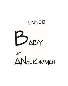 Text Stempel "Unser BABY ist angekommen" - F-5305